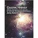 Celestial Harvest: 300-Plus Showpieces of the Heavens for Telescope Viewing and Contemplation