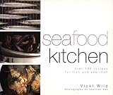 Seafood Kitchen: Over 100 recipes for fish and shellfish