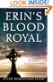 Erin's Blood Royal: The Gaelic Noble Dynasties of Ireland