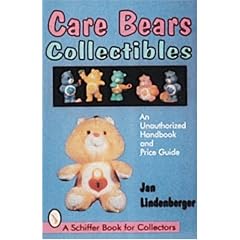 Care Bears Collectibles: An Unauthorized Handbook and Price Guide (Schiffer Book for Collectors)
