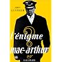 L'Enigme Mac Arthur : Japon, Cor�e, extr�me-orient de J. Gunther