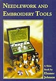 Needlework and Embroidery Tools (Shire Colour Book)