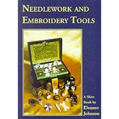 Needlework and Embroidery Tools (Shire Colour Book)