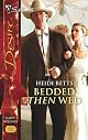 Bedded Then Wed (Silhouette Desire)
