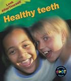 Look After Yourself: Healthy Teeth