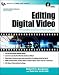 Books : Editing Digital Video: The Complete Creative and Technical Guide (Digital Video and Audio)