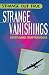 Book Strange Vanishings (Strange But True Series)