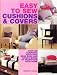 Easy to Sew Cushions & Covers by Dorothy Wood