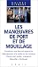 Les manoeuvres de port et de mouillage