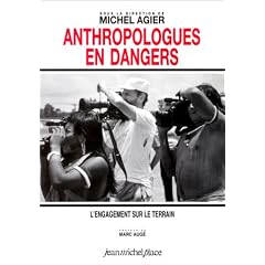 Anthropologues en dangers : l'engagement sur le terrain