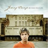 Jeremy Camp -  Beyond Measure