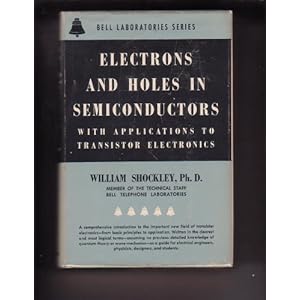 Electrons and holes in semiconductors - William Shockley