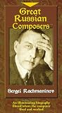 Great Russian Composers: Sergei Rachmaninoff