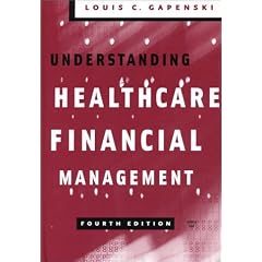 Understanding Healthcare Financial Management, Fourth Edition