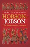 Hobson-Jobson: The Definitive Glossar...