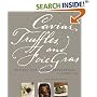 Caviar, Truffles and Foie Gras: Recipes for Divine Indulgence