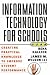 Information Technology in Schools: Creating Practical Knowledge to Improve Student Performance