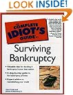 Complete Idiot's Guide to Surviving Bankruptcy