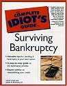 Complete Idiot's Guide to Surviving Bankruptcy