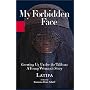 My Forbidden Face: Growing Up Under the Taliban: A Young Woman's Story