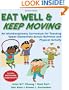 Eat Well & Keep Moving - 2nd Edition: An Interdisciplinary Curriculum for Teaching Upper Elementary School Nutrition and Physical Activity