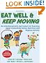 Eat Well & Keep Moving - 2nd Edition: An Interdisciplinary Curriculum for Teaching Upper Elementary School Nutrition and Physical Activity