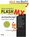 Macromedia Flash MX Actionscript for Fun and Games