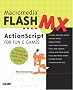 Macromedia Flash MX Actionscript for Fun and Games