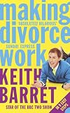 Making Divorce Work: In 9 Easy Steps