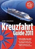 Kreuzfahrt Guide 2011: F&uuml;r den perfekten Urlaub auf dem Wasser - plus Special Flussreisen - Uwe Bahn, Johannes Bohmann