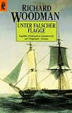 Unter falscher Flagge - Richard Woodman