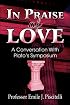In Praise of Love: A Conversation with Plato's Symposium