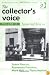 The Collector's Voice: Critical Readings in the Practice of Collecting : Imperial Voices (Perspectives on Collecting)