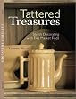 Tattered Treasures: Stylish Decorating with Flea Market Finds