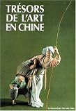  : Tresors De L'Art En Chine (Collection Aspects De L'art)