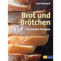 Brot und Br�tchen: Die besten Rezepte