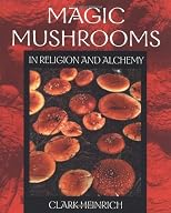 Magic Mushrooms in Religion and Alchemy