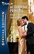 Accidental Princess (Silhouette Special Edition)