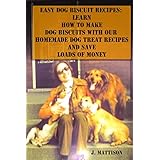 easy dog biscuit recipes learn how to make dog biscuits with our homemade dog treat recipes and save loads of