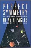 Perfect Symmetry: The Search for the Beginning of Time
