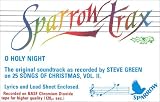 O Holy Night: The Original Soundtrack as Recorded by Steve Green on "25 Songs of Christmas, Vol. 2" (Sparrow Trax)
