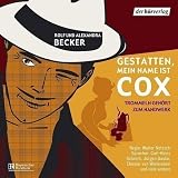 Gestatten, mein Name Ist Cox: Trommeln geh�rt zum Handwerk - Carl-Heinz Schroth
