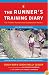 The Runner's Training Diary: For Fitness Runners and Competitive Racers