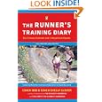 The Runner's Training Diary: For Fitness Runners and Competitive Racers by  Bob Glover and Shelly-lynn Florence Glover