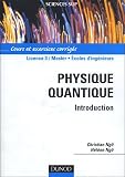 Physique quantique : Cours et exercices corrig�s