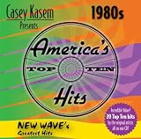 Casey Kasem Presents: America`s Top Ten - 1980s New Wave`s Greatest Hits
