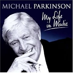 Sir Michael Parkinson - My Life In Music  [2CD]