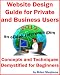 Website Design Guide for Private and Business Users - How to Create a Professional Website by Brian Stephens