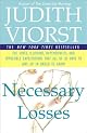 Necessary Losses: The Loves, Illusions, Dependencies, and Impossible Expectations That All of Us Have to Give Up in Order to Grow