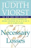 Necessary Losses: The Loves, Illusions, Dependencies, and Impossible Expectations That All of Us Have to Give Up in Order to Grow